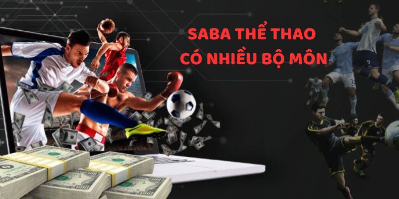 Saba thể thao gây ấn tượng với nhiều bộ môn cược